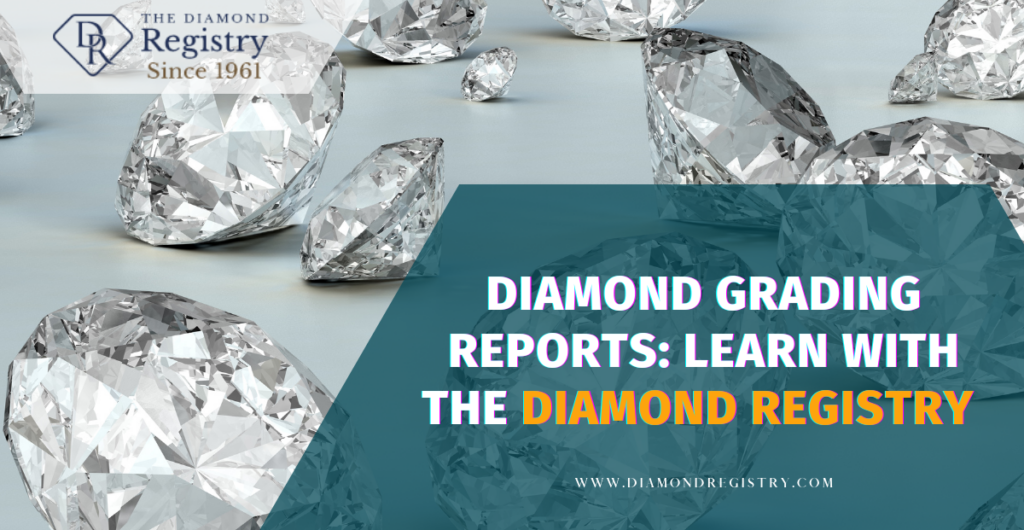 Diamond Grading Reports: Learn with the Diamond Registry